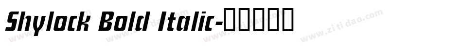 Shylock Bold Italic字体转换